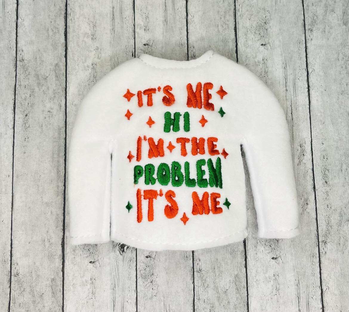 I'm The Problem  Elf Sweater