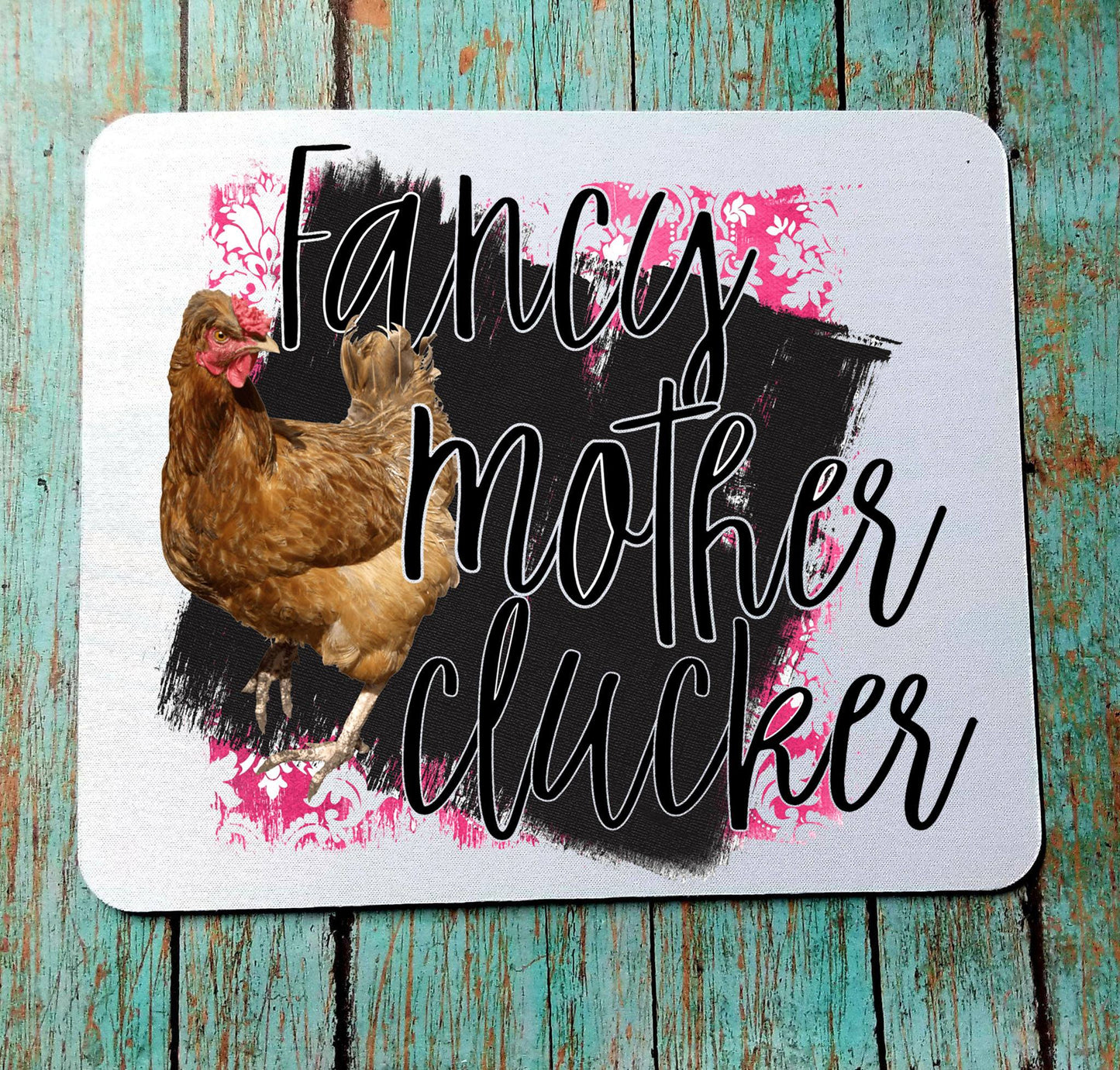 Fancy Mother Clucker Mouse Pad