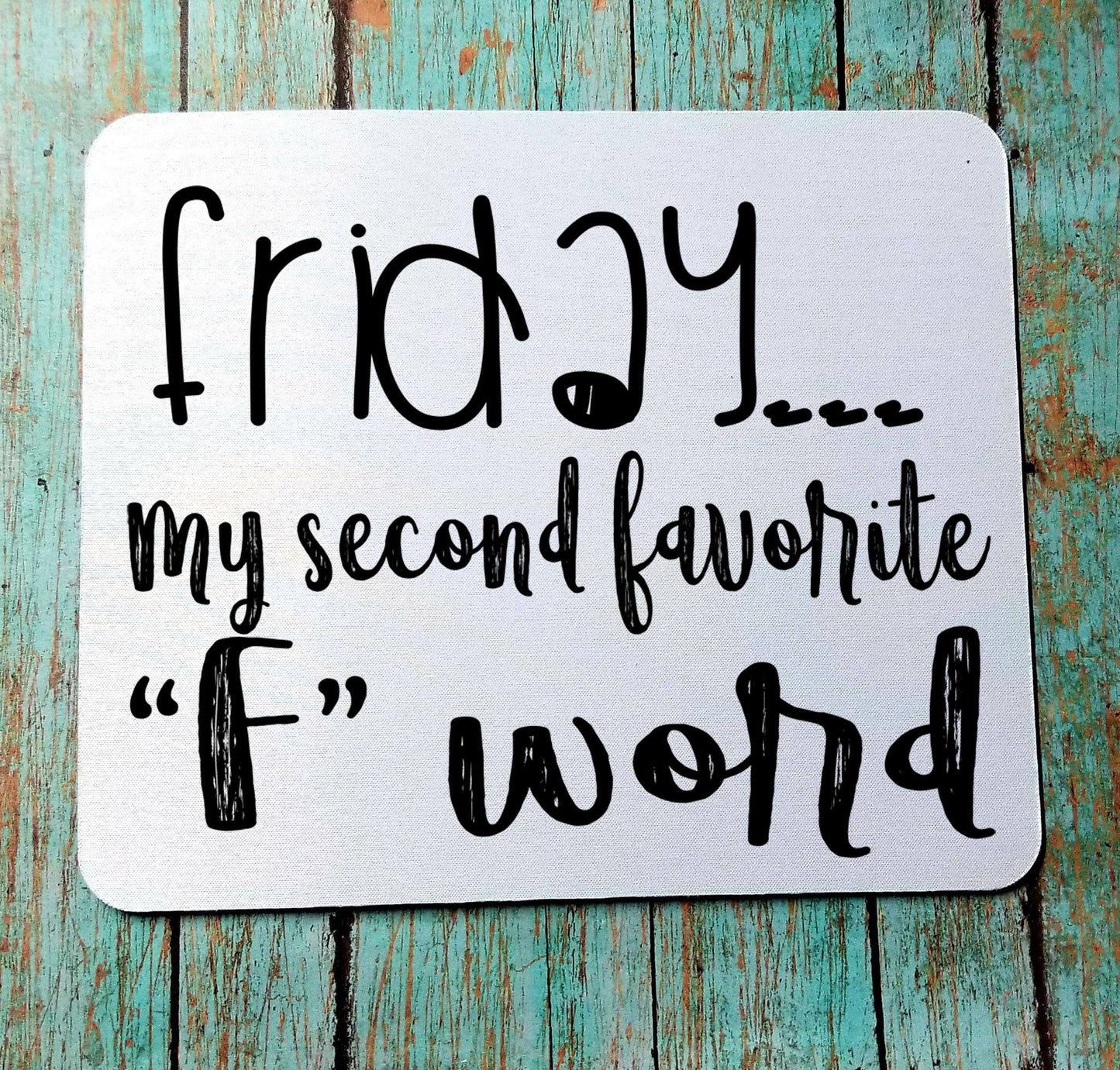 Friday My Favorite F Word Mouse Pad