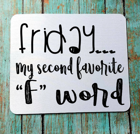 Friday My Favorite F Word Mouse Pad