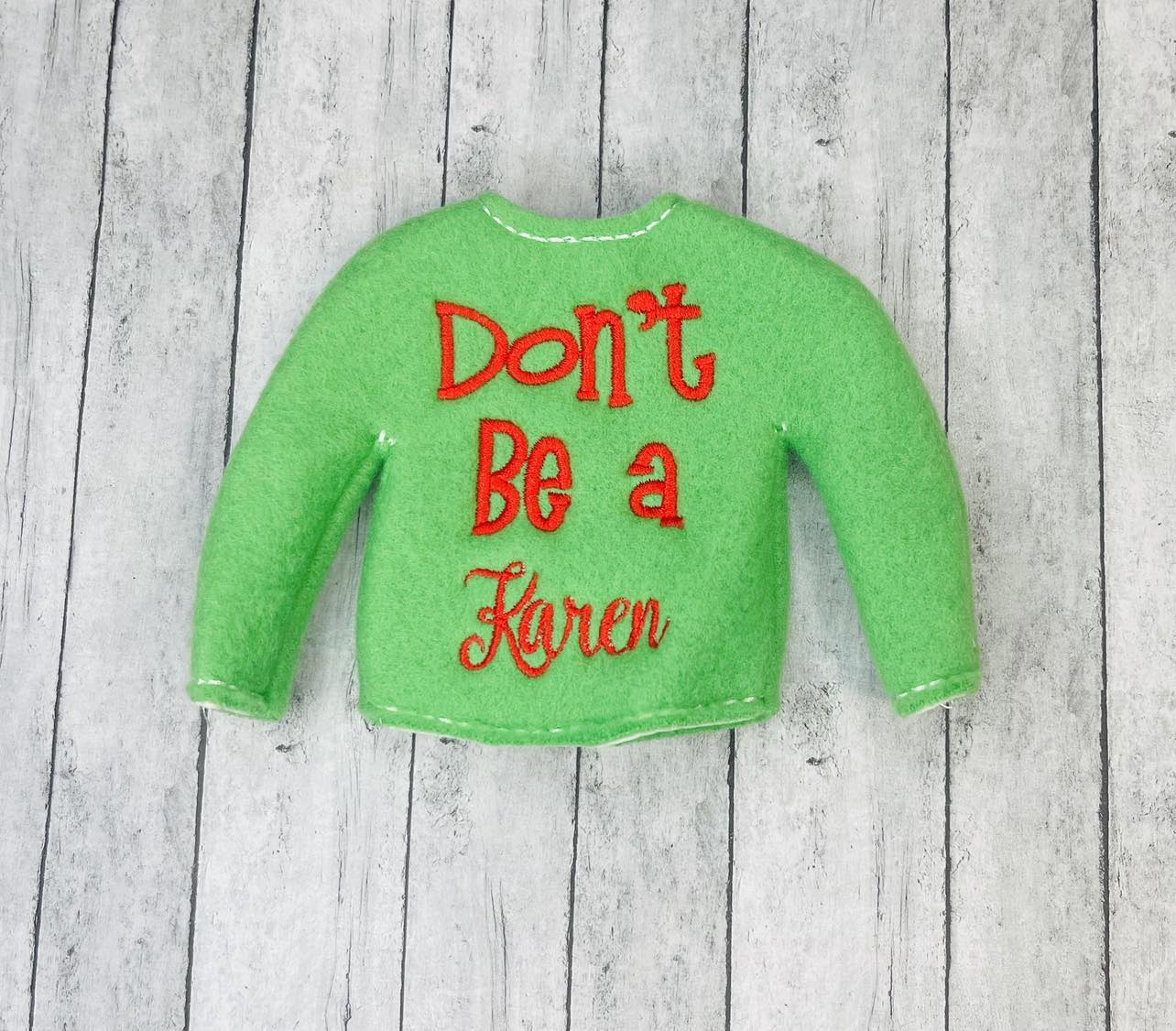 Don't Be A Karen Elf Sweater