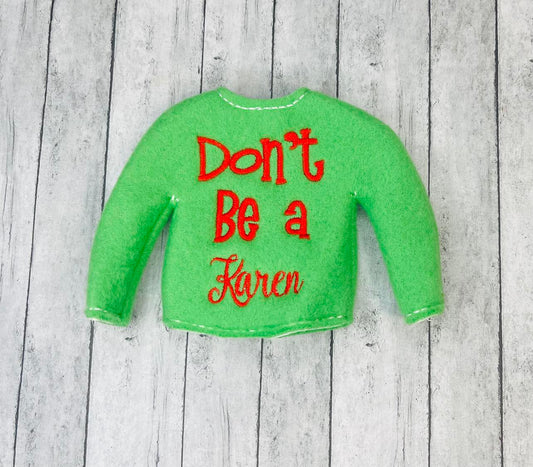 Don't Be A Karen Elf Sweater