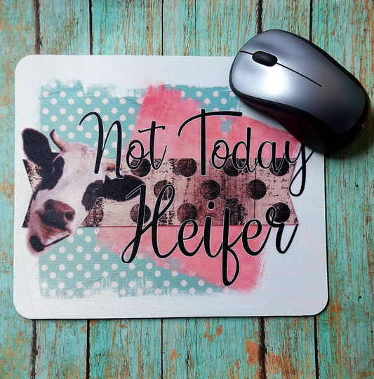 Not Today Heifer Mouse Pad