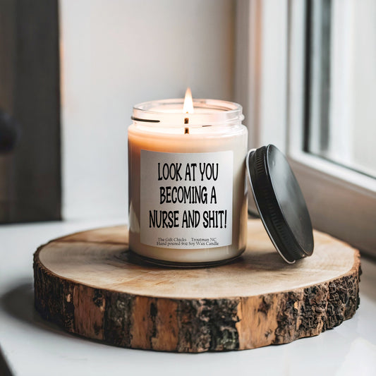 Look At You Becoming A Nurse And Shit Candle