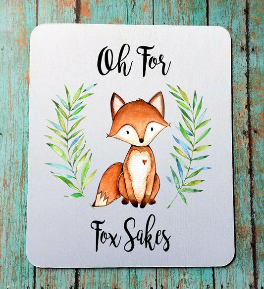 Oh For Fox Sakes Mouse Pad