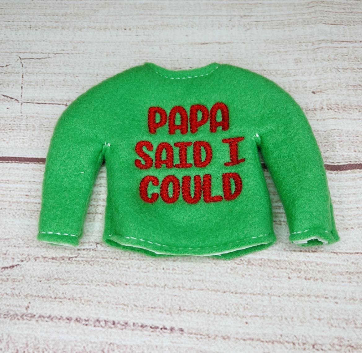 Papa Said I Could Elf Sweater