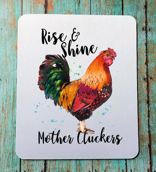 Rise & Shine Mother Cluckers Mouse Pad