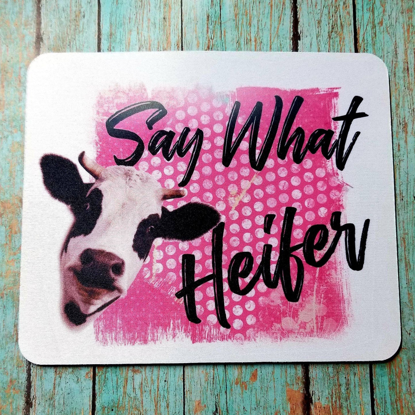 Say What Heifer Mouse Pad